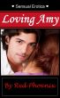 Sensual Erotica 1: Loving Amy by Red  Phoenix
