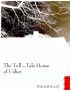 The Tell-Tale House of Usher by Wakefield Stowell