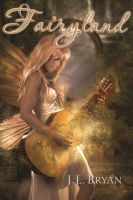 Cover for 'Fairyland (Songs of Magic, Book 4)'