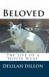 Beloved: The Life of a 
