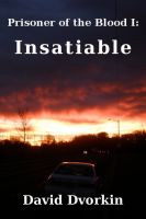 Cover for 'Prisoner of the Blood I: Insatiable'
