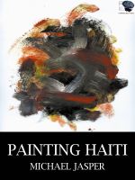 Cover for 'Painting Haiti'