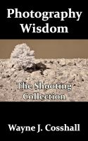 Cover for 'Photography Wisdom - The Shooting Collection'