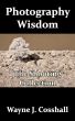 Photography Wisdom - The Shooting Collection by Wayne Cosshall