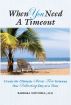 When You Need a Timeout by Barbara Mitchell