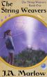 The String Weavers (The String Weavers - Book 1) by J.A. Marlow