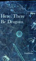 Cover for 'Here, There Be Dragons'