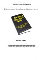 Cover for 'Grandma's Little Black Book 2 - Guide to Making Money on eBay and the Internet'