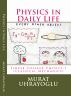 Physics in Daily Life & Simple College Physics-I (Classical Mechanics) by Murat Uhrayoglu