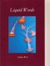 Liquid Words by Arthur Weil
