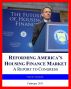 2011 Fannie Mae and Freddie Mac Report: Reforming America's Housing Finance Market and Fixing the Mortgage Market, Winding Down the GSEs by Progressive Management