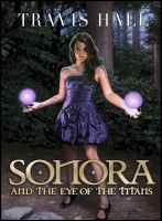 Cover for 'Sonora, and the Eye of the Titans'