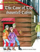 Cover for 'Brooks Berry In The Case of The Haunted Cabin'