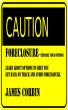 FORECLOSURE--Explore Your Options by James Corbin