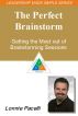 The Leadership Made Simple Series: The Perfect Brainstorm - Getting the Most out of Brainstorming Sessions by Lonnie Pacelli