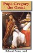 Pope Gregory the Great by Bob and Penny Lord