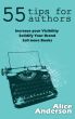 55 Tips for Authors by Alice Anderson