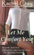 Let Me Comfort You by Rachel Cray