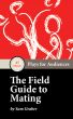 The Field Guide To Mating by Sam Graber