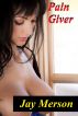 Pain Giver (BDSM erotica) by Jay Merson