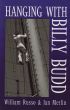 Hanging with Billy Budd by William Russo & Jan Merlin