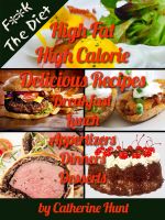 Cover for 'High Fat High Calorie Delicious Recipes - (F**k the Diet)'