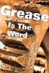 Grease Is The Word by George Berger