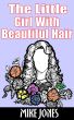 The Little Girl With Beautiful Hair by Mike Jones