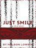 Just Smile (a short story) by Nelson Lowhim