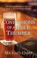 Cover for 'Confessions of a Bible Thumper'