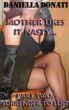 Mother Likes It Nasty Part 2: Surrender To Lust by Daniella  Donati