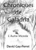 Chroniques de Galadria I - L'Autre Monde by David Gay-Perret