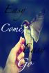 Easy Come, Easy Go by Ayla  Starr
