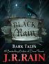 Black Rain: Dark Tales by J.R. Rain 