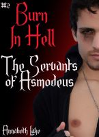 Cover for 'Burn In Hell: The Servants of Asmodeus (Gay Demon Erotica)'