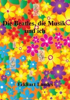 Cover for 'Die Beatles, die Musik und ich'