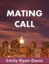 Mating Call by Emily Ryan-Davis