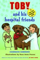 Cover for 'Toby the Pet Therapy Dog and His Hospital Friends'