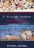 Healthcare Freedom Revolution: Exposing the Lies, Deceit and Greed of the Medical Profession by Dr. Michelle Kmiec