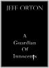 A Guardian of Innocents by Jeff Orton