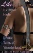 Like a Vorpal Blade: Erotic Tales of Wonderland by Circlet Press Editorial Team
