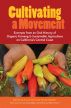 Cultivating a Movement: An Oral History of Organic Farming and Sustainable Agriculture on California's Central Coast by Irene Reti