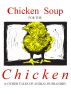 Chicken Soup for the Chicken by Joseph Sorensen