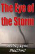 The Eye of the Storm by Jeffrey Lynn Stoddard