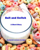 Cover for 'Bait and Switch: A Short Story'