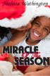 Miracle Of The Season by Melissa Wathington