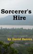 Sorcerer's Hire by David Barron