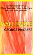 Malleable by George Maguire