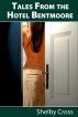 Tales of the Hotel Bentmoore #3: Mark and Audra (BDSM erotica) by Shelby Cross