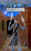 Cover for 'The Darkslayer: Blades in the Night (Book 2)'